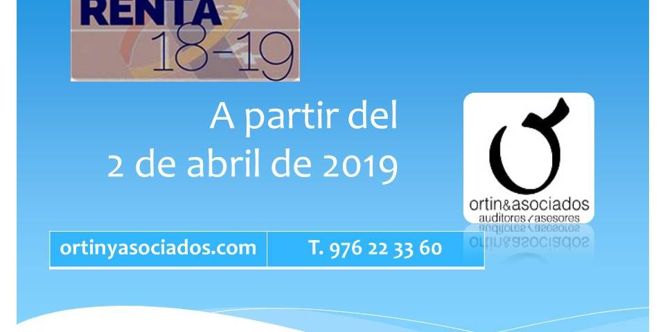 Comienza la Campaña Renta 2018 a partir del 2 de abril de 2019 Comienza la Campaña Renta 2018 a partir del 2 de abril de 2019