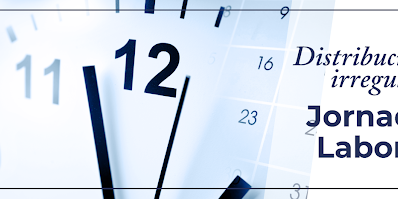 Distribución irregular de la jornada laboral · Ortín y Asociados