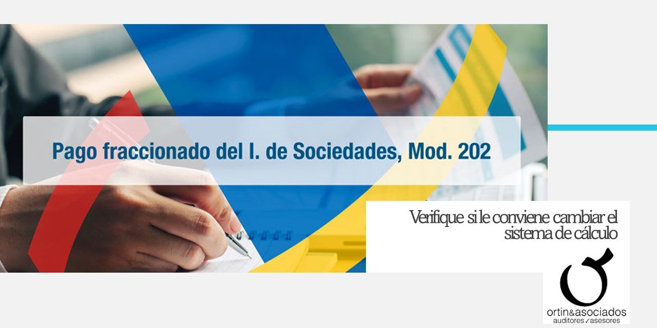 Pago fraccionado impuesto sociedades · Ortín y asociados