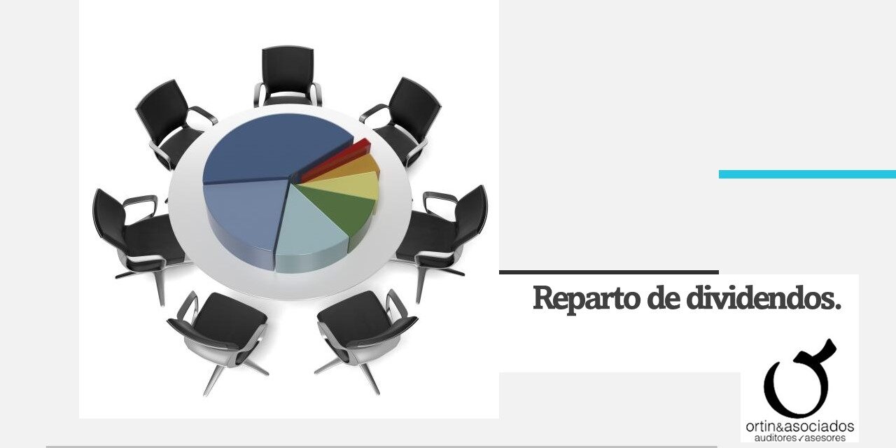 Reparto de dividendos · Ortín y Asociados Reparto de dividendos · Ortín y Asociados